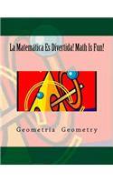 La Matemática Es Divertida! Math Is Fun!
