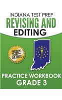 Indiana Test Prep Revising and Editing Practice Workbook Grade 3: Preparation for the Istep+ English/Language Arts Tests