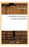 Curiosités Des Sciences Occultes (Éd.1862): (Religion)