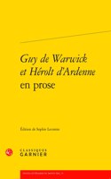 Guy de Warwick Et Herolt d'Ardenne En Prose