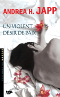 Un violent désir de paix