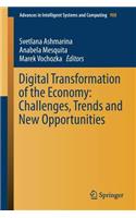 Digital Transformation of the Economy: Challenges, Trends and New Opportunities