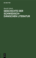 Geschichte Der Schwedisch-Dänischen Literatur