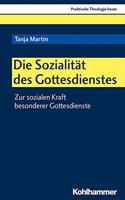 Die Sozialitat Des Gottesdienstes: Zur Sozialen Kraft Besonderer Gottesdienste