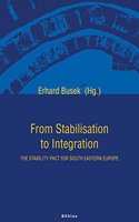 From Stabilisation to Integration: The Stability Pact for South Eastern Europe. Vol. 1 Articles, Vol. 2 Documents