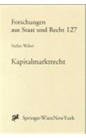 Kapitalmarktrecht: Eine Untersuchung Des Asterreichischen Rechts Und Des Europaischen Gemeinschaftsrechts: Eine Untersuchung Des Asterreichischen Rechts Und Des Europaischen Gemeinschaftsrechts