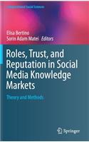 Roles, Trust, and Reputation in Social Media Knowledge Markets