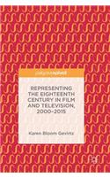 Representing the Eighteenth Century in Film and Television, 2000-2015