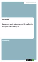 Ressourcenorientierung von Menschen in Langzeitarbeitslosigkeit