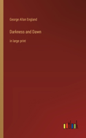 Darkness and Dawn