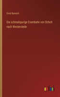 schmalspurige Eisenbahn von Ocholt nach Westerstede