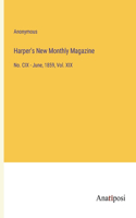 Harper's New Monthly Magazine: No. CIX - June, 1859, Vol. XIX