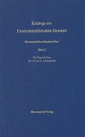 Kataloge Der Universitatsbibliothek Eichstatt / Die Neuzeitlichen Handschriften