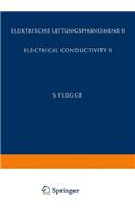 Electrical Conductivity II / Elektrische Leitungsphanomene II