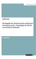 Die Begriffe der Schuld und des schlechten Gewissens in der 