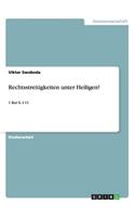 Rechtsstreitigkeiten unter Heiligen?