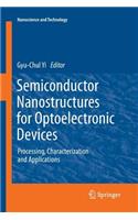 Semiconductor Nanostructures for Optoelectronic Devices