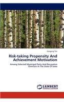 Risk-Taking Propensity and Achievement Motivation