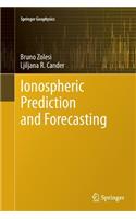 Ionospheric Prediction and Forecasting