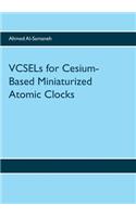 VCSELs for Cesium-Based Miniaturized Atomic Clocks