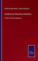 Handbuch der Römischen Alterthümer