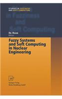 Fuzzy Systems and Soft Computing in Nuclear Engineering