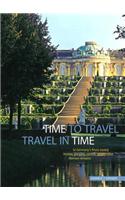 Time to Travel - Travel in Time to Germany's Finest Stately Homes, Gardens, Castles, Abbeys and Roman Remains
