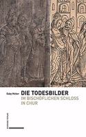 Die Todesbilder Aus Dem Bischoflichen Schloss in Chur