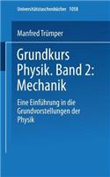 Grundkurs Physik Band 2: Mechanik