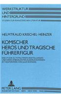 Komischer Heros Und Tragische Fuehrerfigur