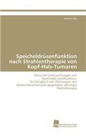 Speicheldrüsenfunktion nach Strahlentherapie von Kopf-Hals-Tumoren