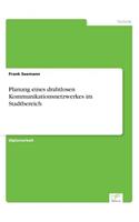 Planung eines drahtlosen Kommunikationsnetzwerkes im Stadtbereich