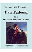 Pan Tadeusz oder Die letzte Fehde in Litauen