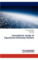 Ionospheric Study of Equatorial Anomaly Station