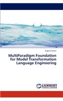 Multiparadigm Foundation for Model Transformation Language Engineering