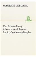 Extraordinary Adventures of Arsene Lupin, Gentleman-Burglar