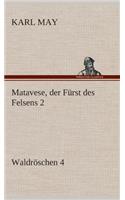 Matavese, der Fürst des Felsens 2: (German)