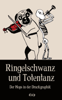 Ringelschwanz Und Totentanz