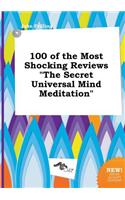 100 of the Most Shocking Reviews the Secret Universal Mind Meditation