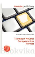 Transport Neutral Encapsulation Format