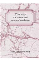 The Way the Nature and Means of Revelation