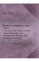 Denkwürdigkeiten von Asien in Künsten und Wissenschaften, Sitten, Gebräuchen und Alterthümern, Religion und Regierungsverfassung