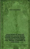 Lexicon Herodoteum quo et styli Herodotei universa ratio enucleate explicatur et quam plurimi musarum loci ex professo illustrantur passim etiam . vindicatur vel emendatur; adj (Latin Edition)