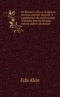 On Riemann's Theory of algebraic functions and their integrals. A supplement to the usual treatises. Translated from the German, with the author's permission