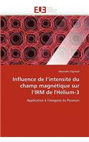 Influence de L Intensit� Du Champ Magn�tique Sur L Irm de l'H�lium-3