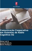 Comunicação Cooperativa em Sistemas de Rádio Cognitivo 5G