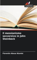 messianismo sovversivo in John Steinbeck