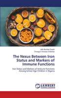 Nexus Between Iron Status and Markers of Immune Functions