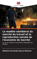 modèle néolibéral du marché du travail et la reproduction sociale de l'économie de marché