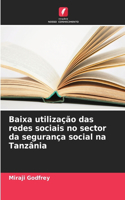 Baixa utilização das redes sociais no sector da segurança social na Tanzânia